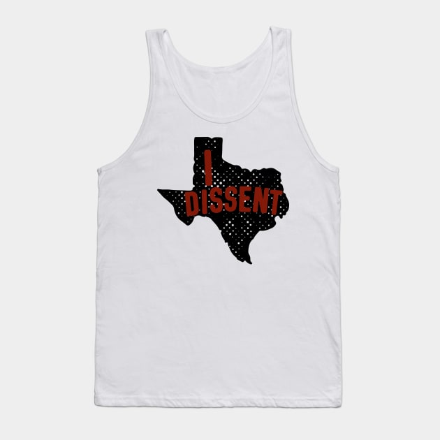 Women Have Had Enough: Texas - I DISSENT (red and black) Tank Top by Ofeefee